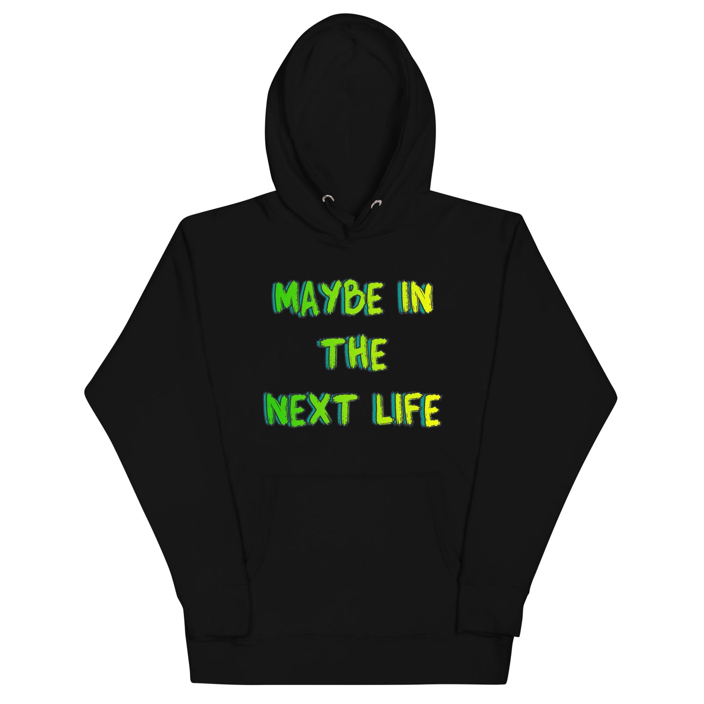 Maybe In The Next Life Hoodie