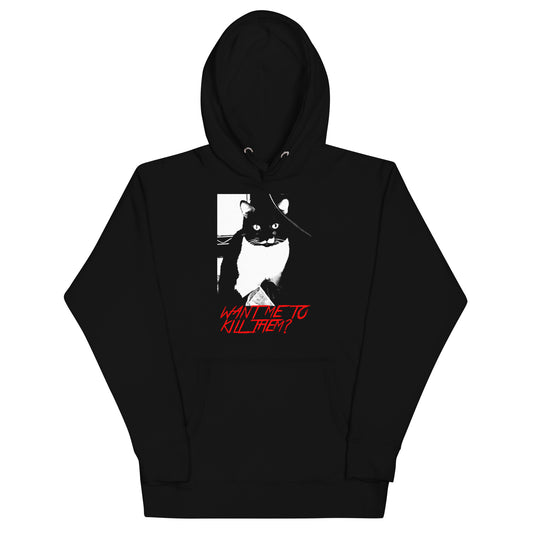 Want Me To Kill Them Hoodie