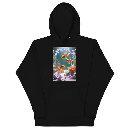 I Have A Life But Not A Soul Hoodie