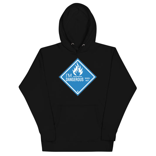 Dangerous When Wet Hoodie