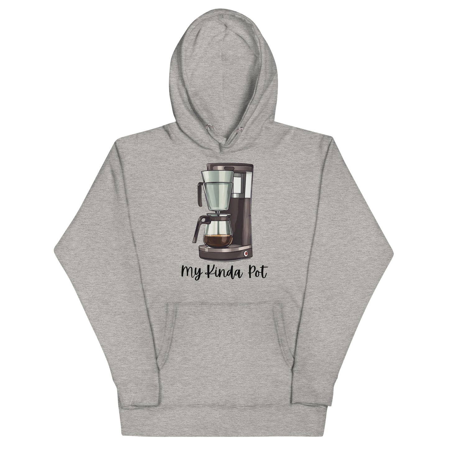 My Kinda Pot Hoodie