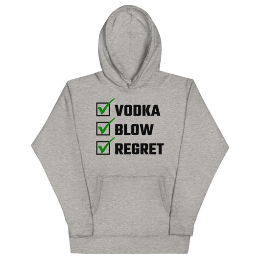 Vodka, Blow, Regret Hoodie