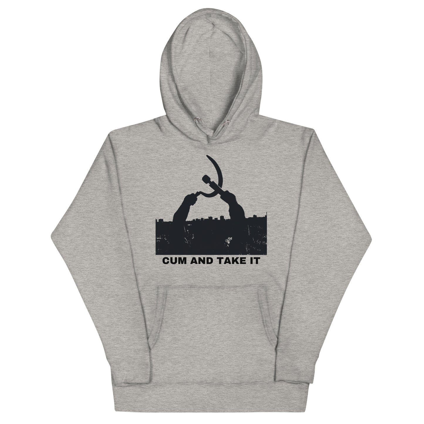 Cum And Take It Hoodie