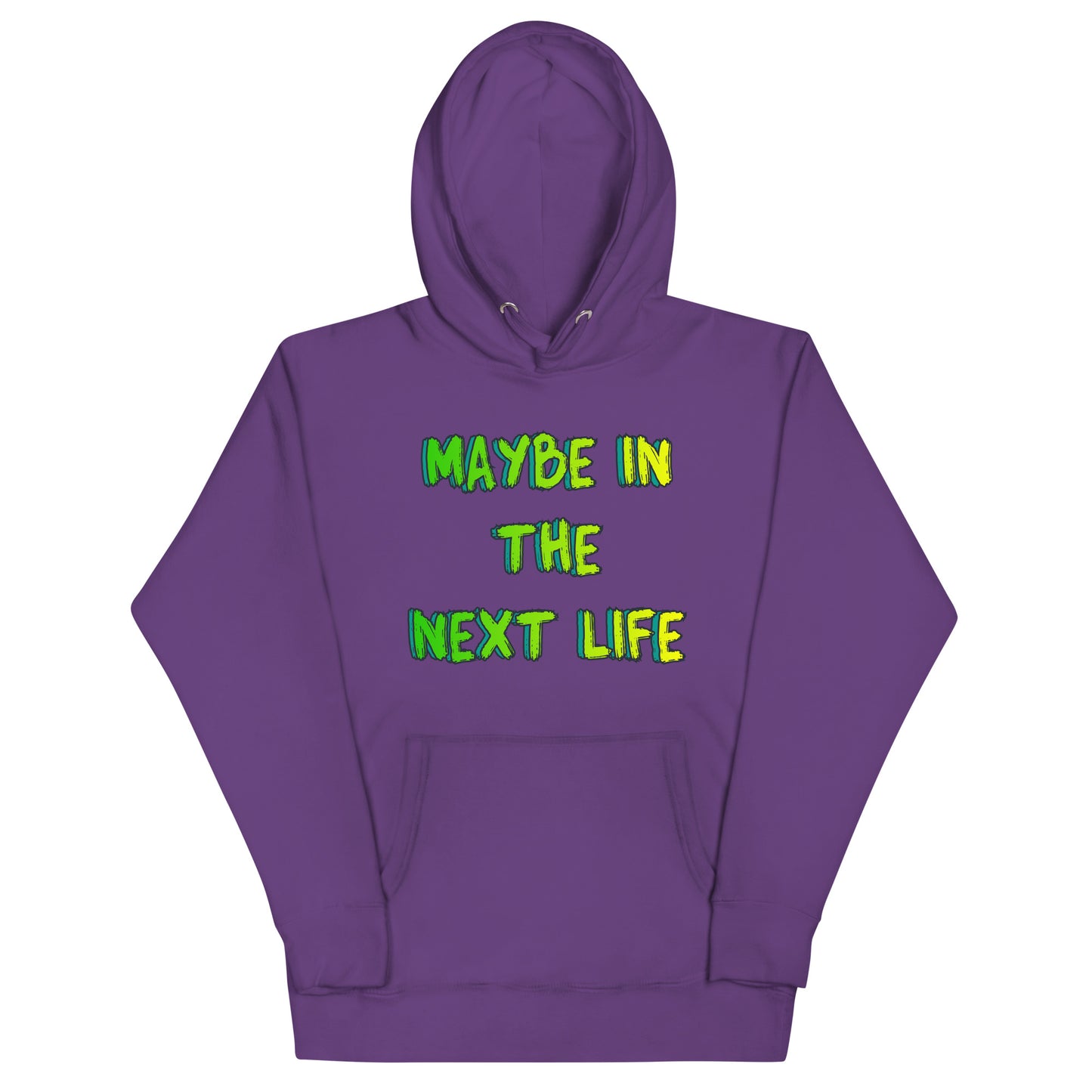 Maybe In The Next Life Hoodie