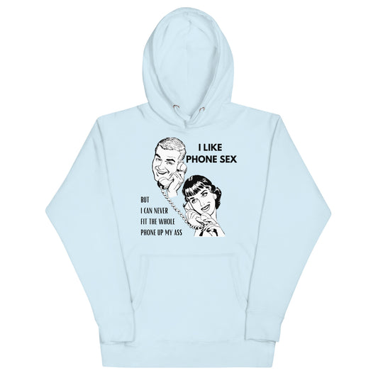 I Like Phone Sex Hoodie