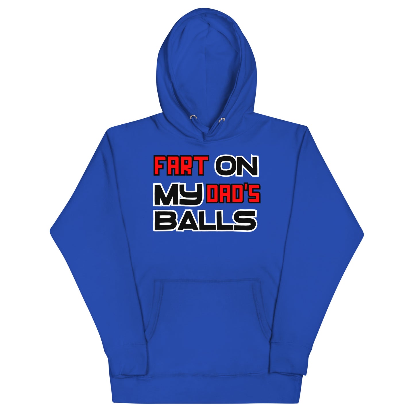 Fart On My Dad's Balls Hoodie