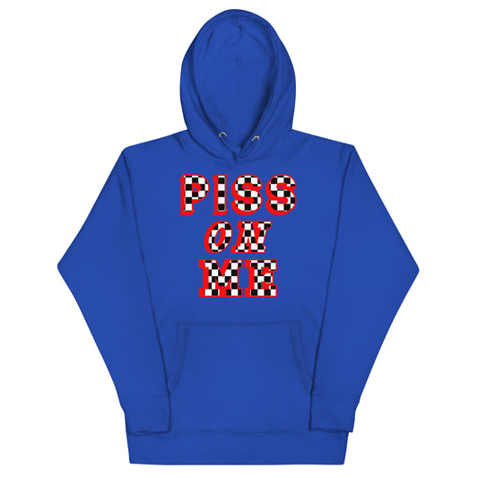 Piss On Me Hoodie