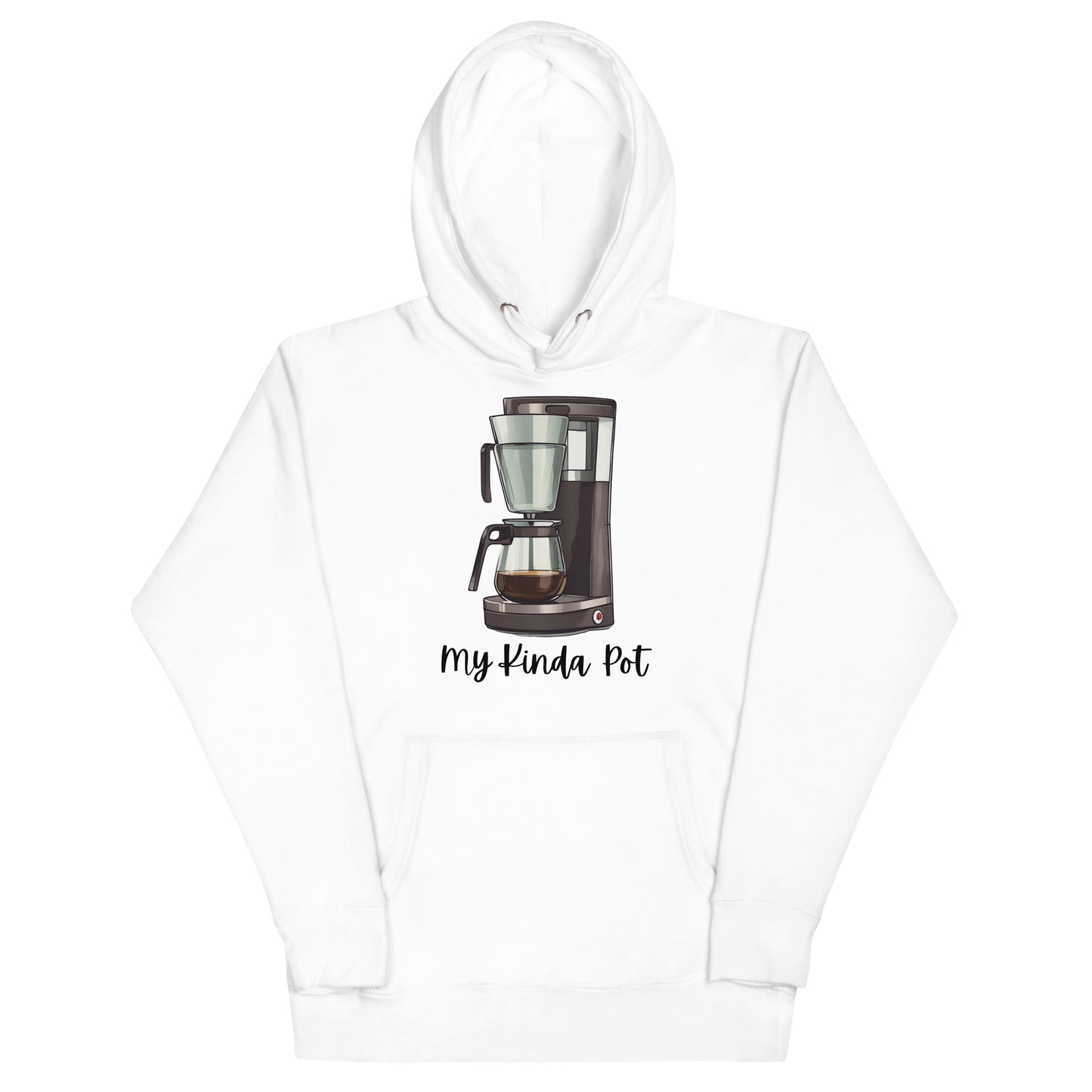 My Kinda Pot Hoodie
