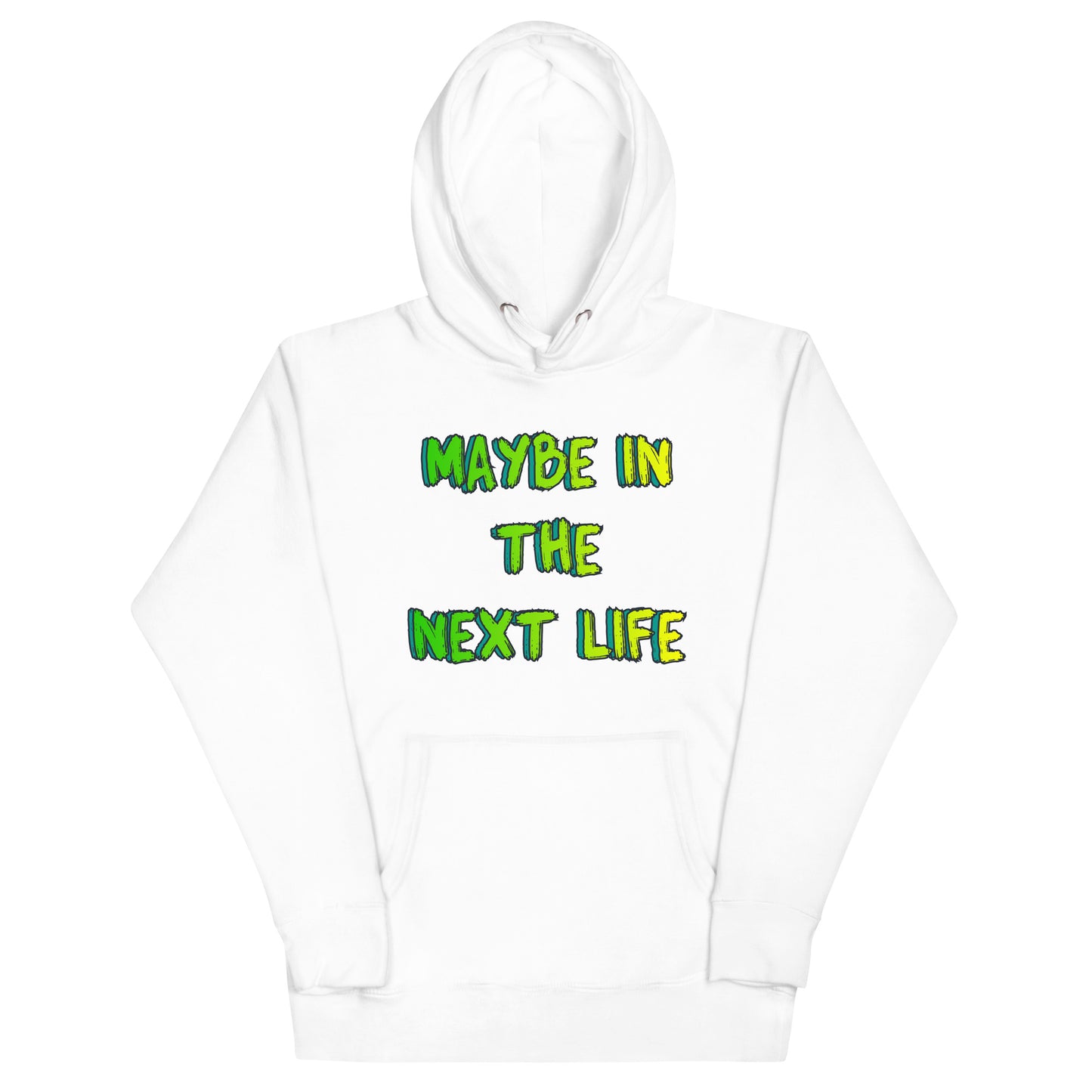 Maybe In The Next Life Hoodie