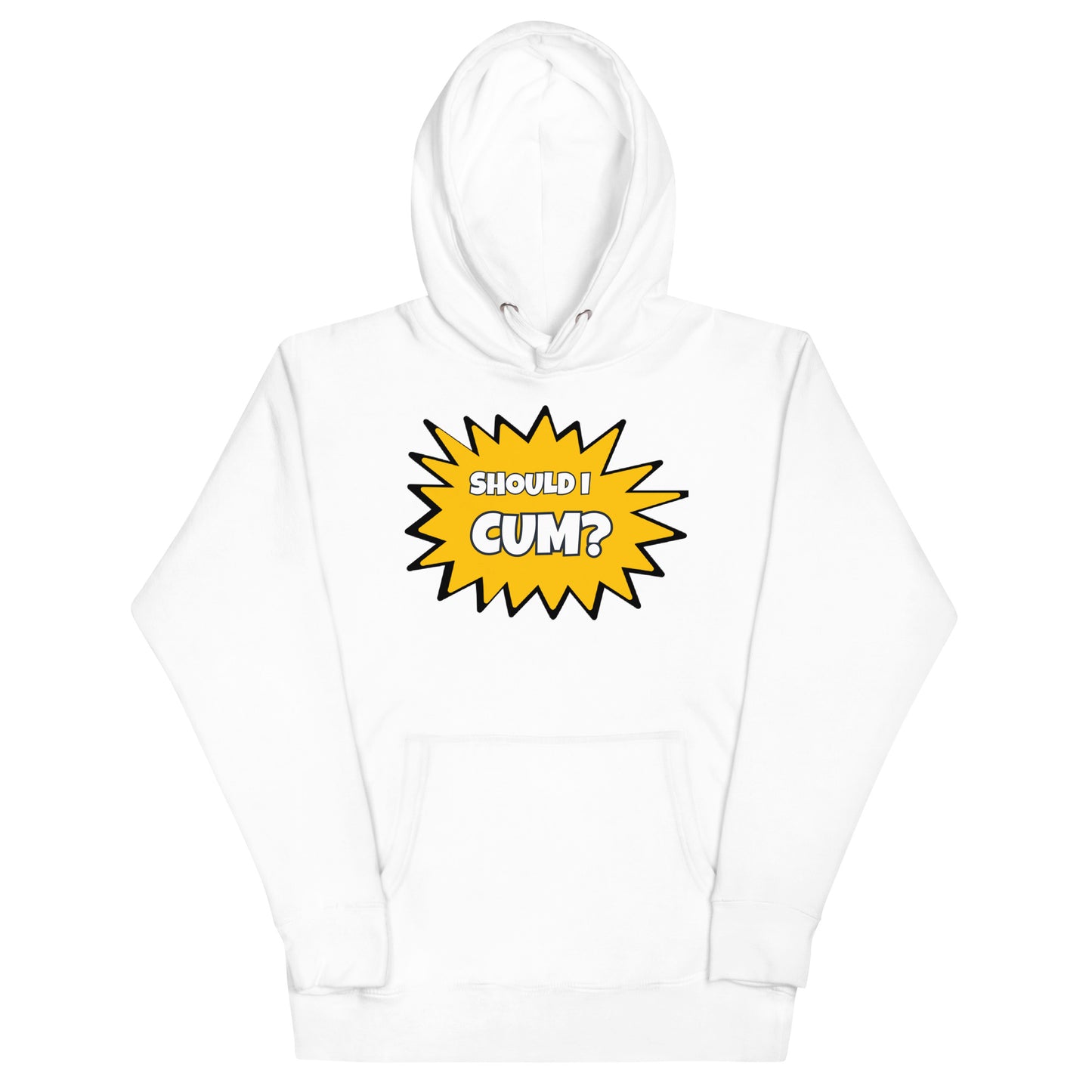 Should I Cum? Hoodie