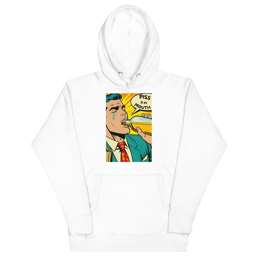 Piss In My Mouth Hoodie