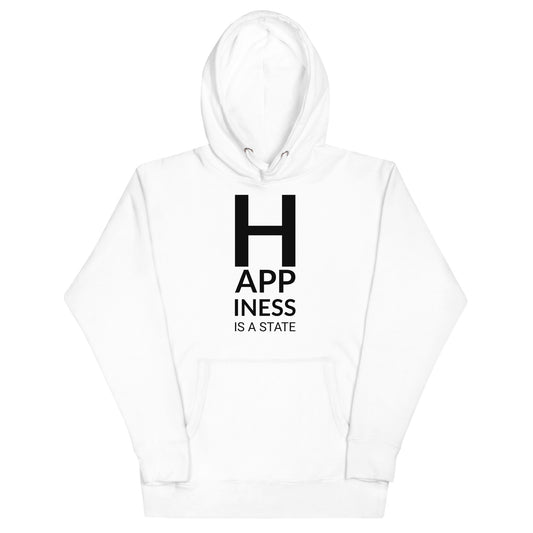 Happiness Is A State Hoodie