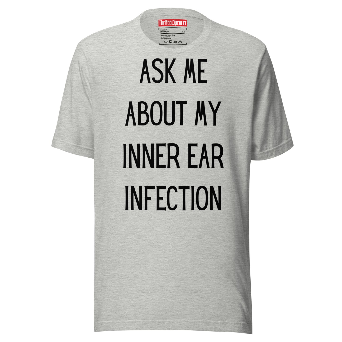 Ask Me About My Inner Ear Infection T-Shirt