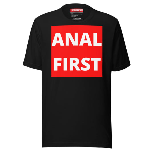 Anal First T-Shirt