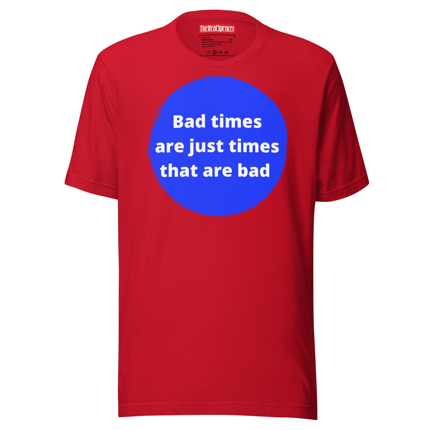 Bad Times T-Shirt