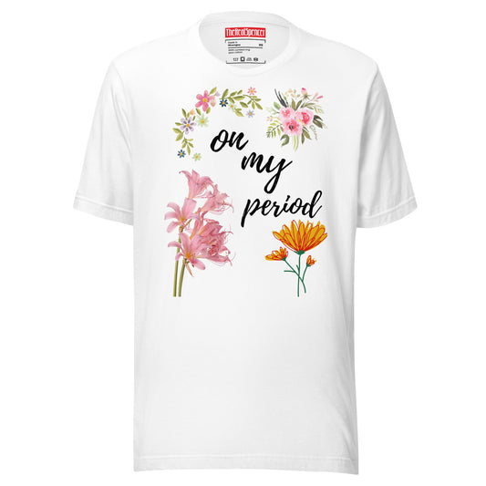 On My Period T-Shirt