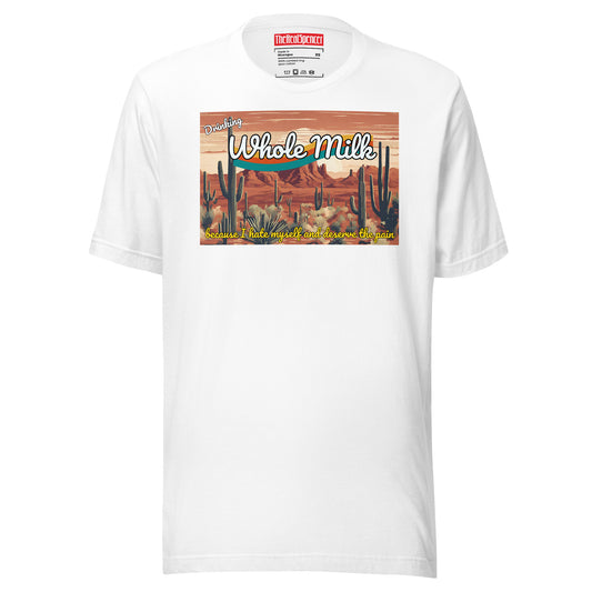Drinking Whole Milk T-Shirt