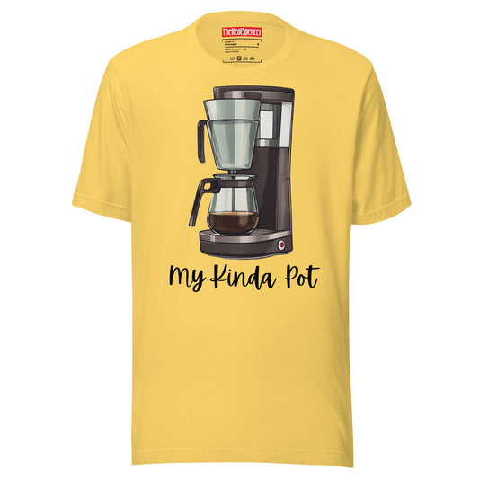 My Kinda Pot T-Shirt