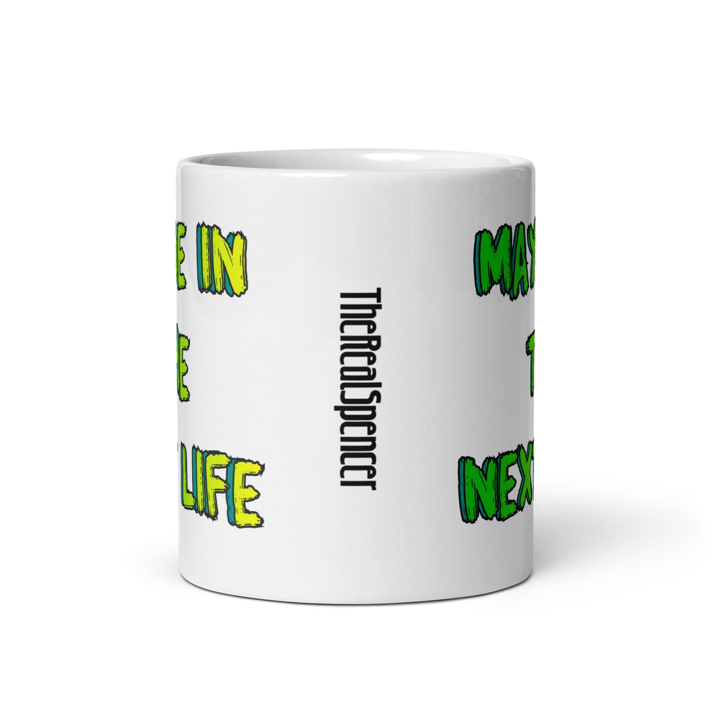 Maybe In The Next Life Mug