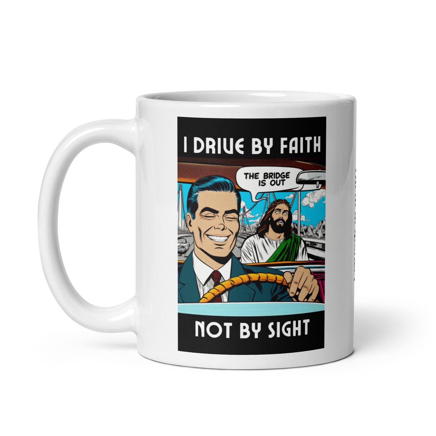 I Drive By Faith Mug