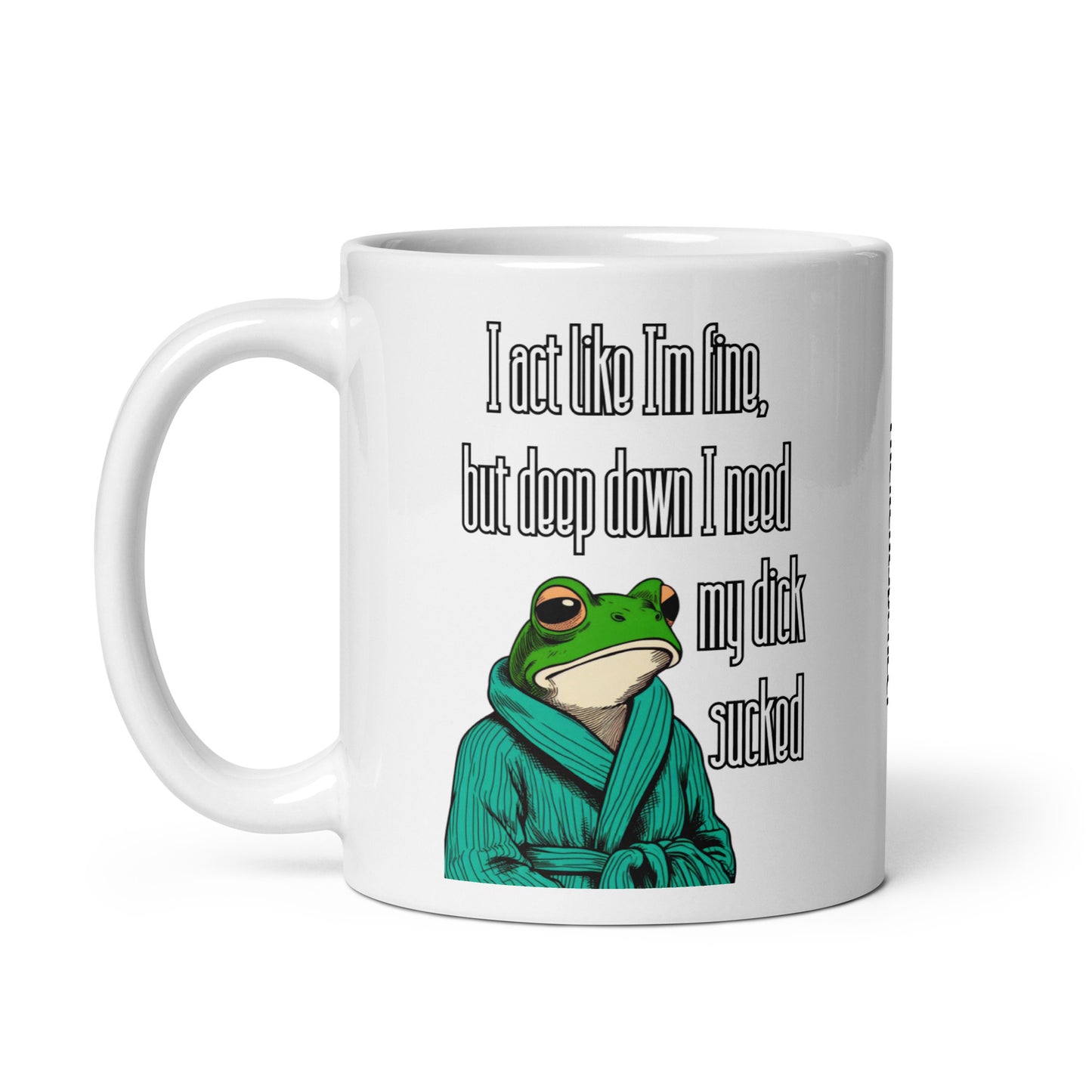 I Act Like I'm Fine Mug