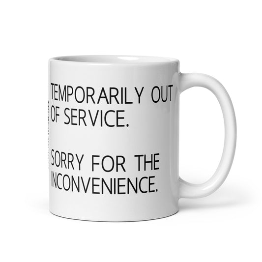 Temporarily Out Of Service Mug