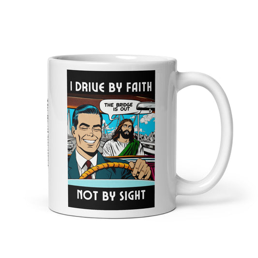 I Drive By Faith Mug