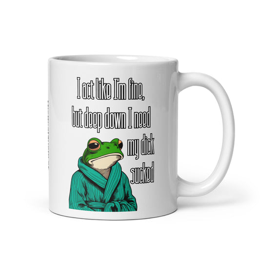 I Act Like I'm Fine Mug